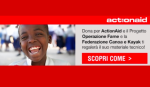 IN GARA PER LA SOLODARIETA'. LA FEDERCANOA SOSTIENE ACTIONAID NEL PROGETTO "OPERAZIONE FAME"