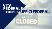 CHIUSURA UFFICI FEDERALI DAL 25 APRILE AL 1 MAGGIO